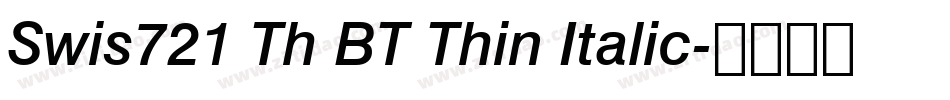 Swis721 Th BT Thin Italic字体转换